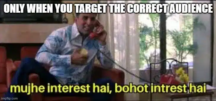 Target the correct audience meme | ideas to accelerate Your Business Growth