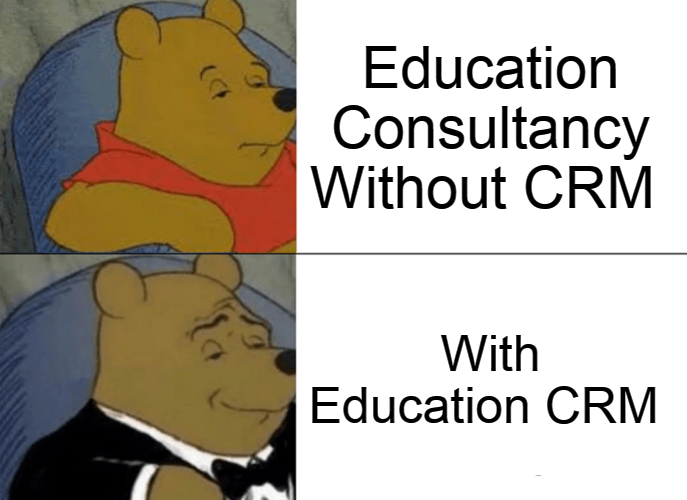 Education consultancy without CRM and with education CRM- a comparative meme