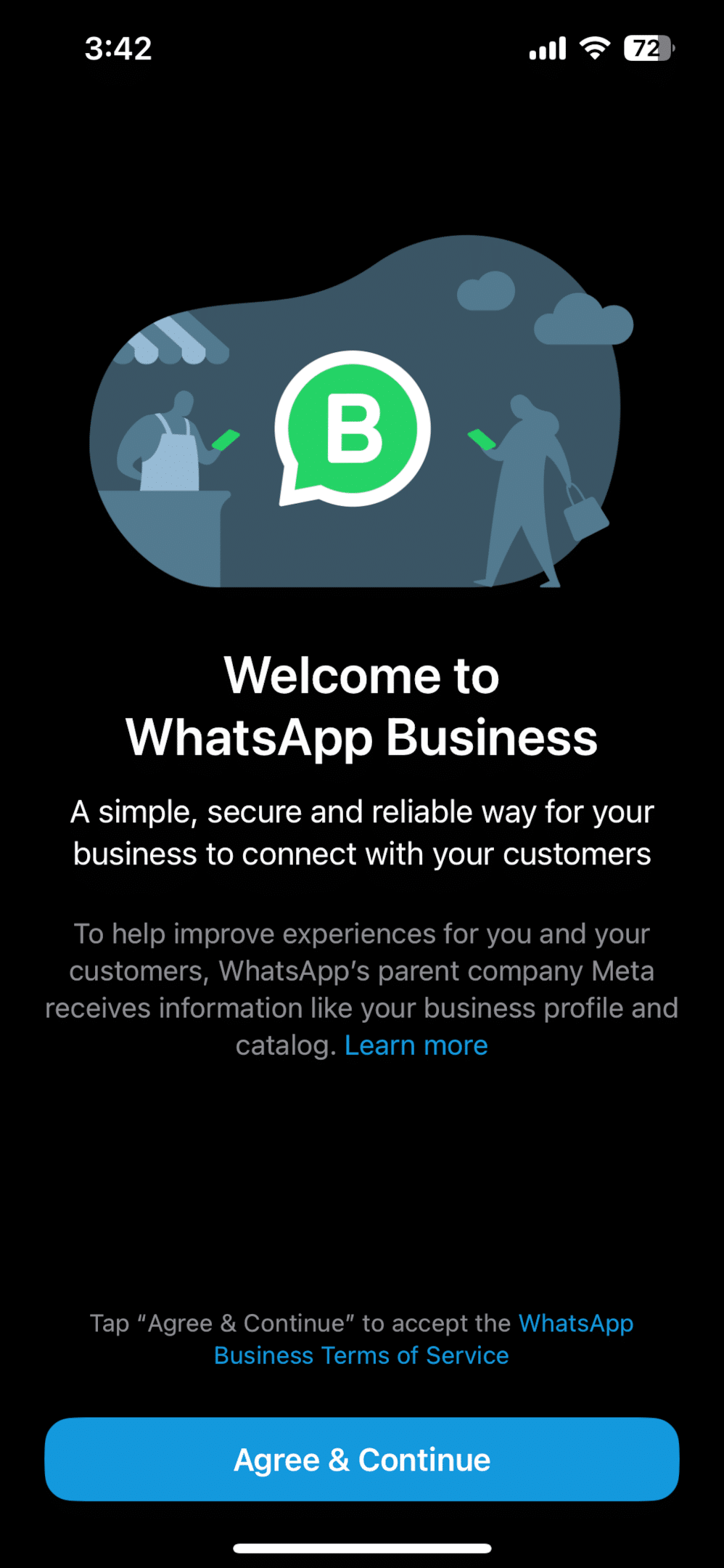Read the WhatsApp Business app Terms of Service. Tap AGREE AND CONTINUE to accept the terms.