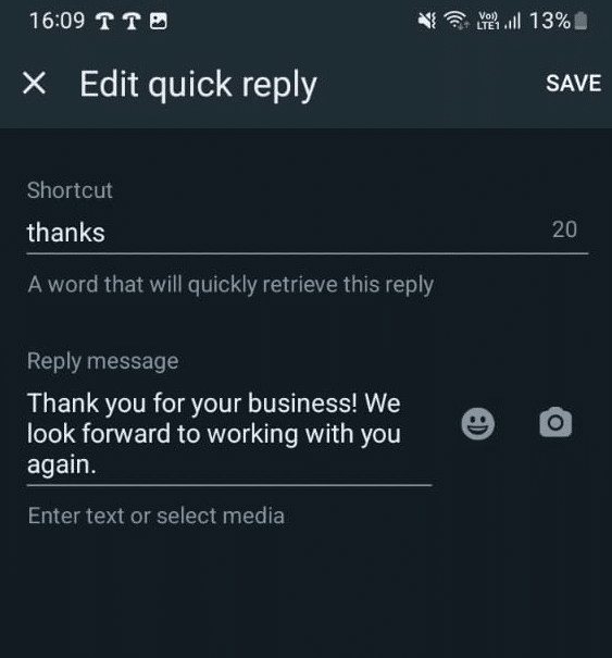 Set shortcu and conent for the quick replies you want to setup in WhatsApp Business App