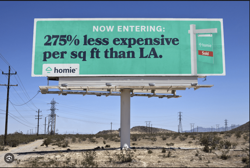 Homie: A Real Estate Star-up from Phoenix US put up a billboard explaining how their properties and business different from others