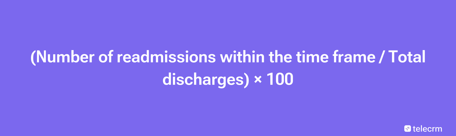 Formula for Readmission rates - healthcare KPI