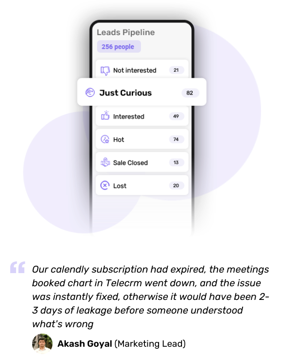 Telecrm shows you the full picture. You get a complete sales pipeline view where every lead is tracked by stage 